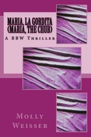 Cover of Maria, La Gordita (Maria, the Chub)