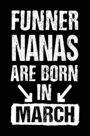 Cover of Funner Nanas Are Born In March