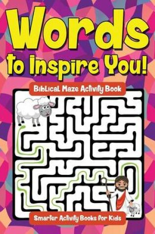 Cover of Words to Inspire You! Biblical Maze Activity Book