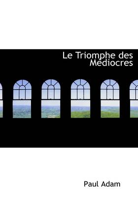 Book cover for Le Triomphe Des M Diocres