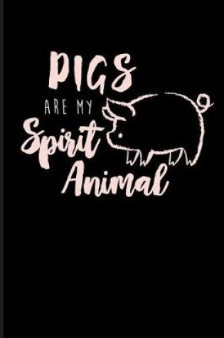 Cover of Pigs Are My Spirit Animal