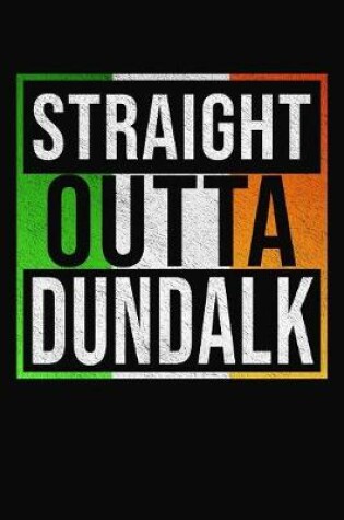 Cover of Straight Outta Dundalk