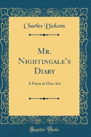 Cover of Mr. Nightingales Diary: A Farce in One Act (Classic Reprint)