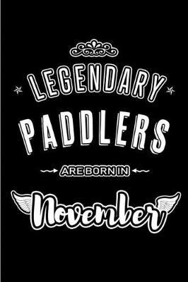 Book cover for Legendary Paddlers are born in November