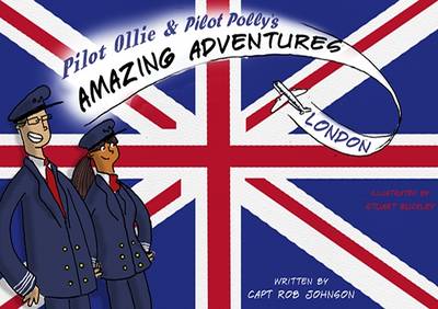 Book cover for Pilot Ollie & Pilot Polly's Amazing Adventures London