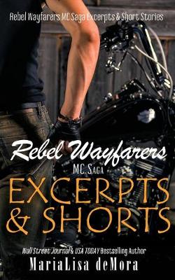 Book cover for Rebel Wayfarers MC Saga Excerpts & Shorts