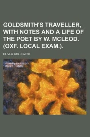 Cover of Goldsmith's Traveller, with Notes and a Life of the Poet by W. McLeod. (Oxf. Local Exam.).