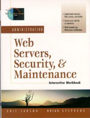 Book cover for Administrating Web Servers, Security, & Maintenance Interactive Workbook