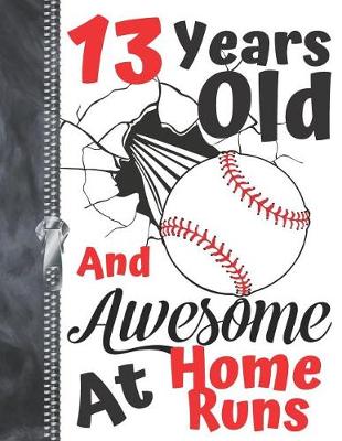 Book cover for 13 Years Old And Awesome At Home Runs