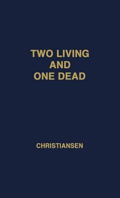 Cover of Two Living and One Dead