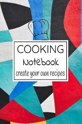 Book cover for Cooking Notebook Create Your Own Recipes