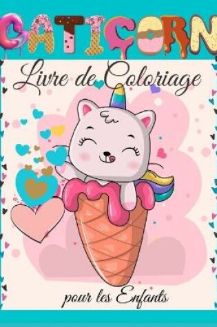 Cover of Caticorn Livre de Coloriage pour les Enfants