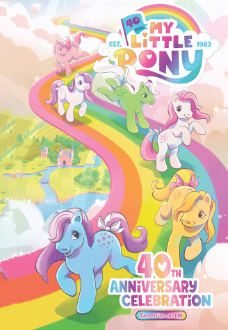 Book cover for My Little Pony: 40th Anniversary Celebration--The Deluxe Edition