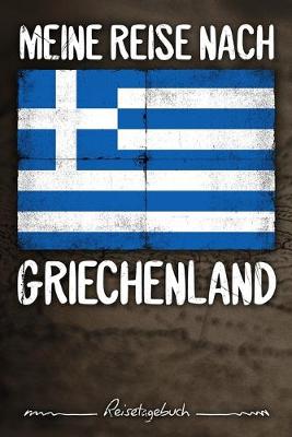 Book cover for Meine Reise nach Griechenland Reisetagebuch