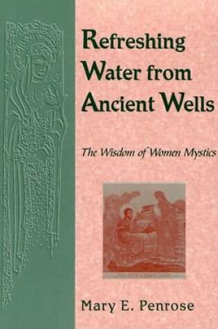 Cover of Refreshing Water from Ancient Wells