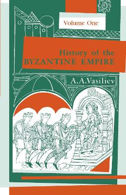 Book cover for History of the Byzantine Empire, 324-1453 Volume 1