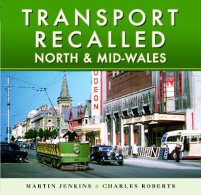 Book cover for Transport Recalled: North and Mid-Wales