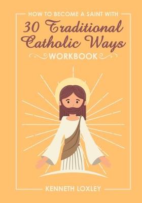 Book cover for 30 Devotional Ways to live a Traditional Catholic Life workbook