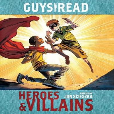 Book cover for Guys Read: Heroes & Villains