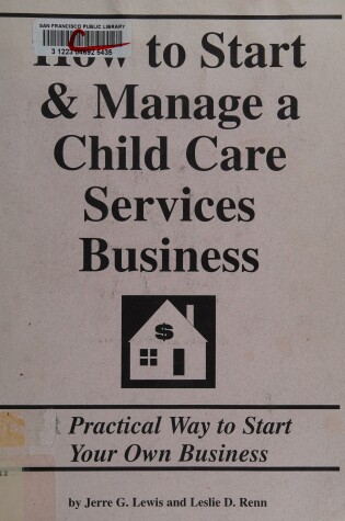 Cover of How to Start and Manage a Child-Care Service Business