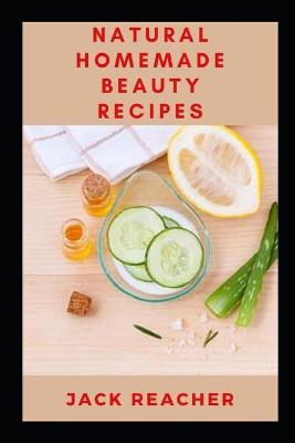 Book cover for Natural Homemade Beauty Recipes