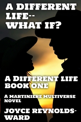 Cover of A Different Life--What If?
