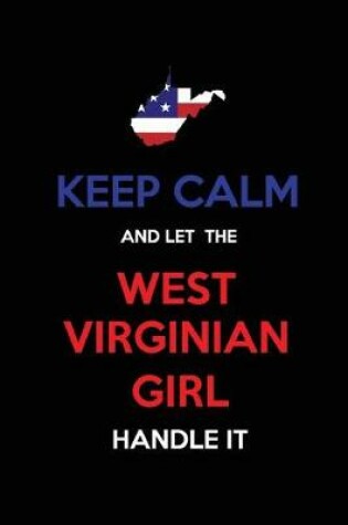 Cover of Keep Calm and Let the West Virginian Girl Handle It