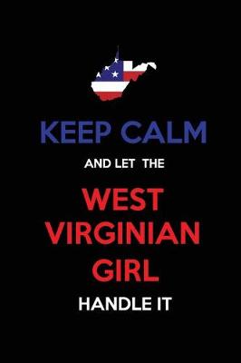 Book cover for Keep Calm and Let the West Virginian Girl Handle It