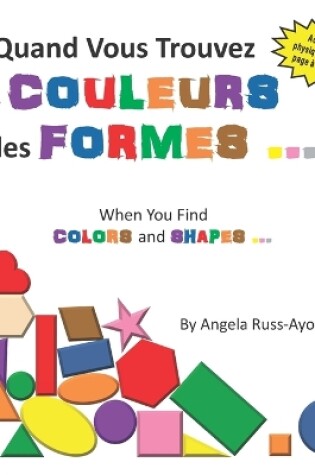 Cover of Quand Vous Trouvez les Couleurs et les Formes