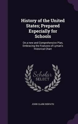 Book cover for History of the United States; Prepared Especially for Schools