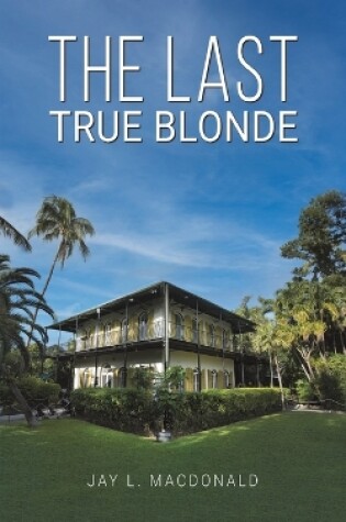 Cover of The Last True Blonde