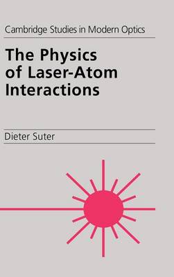 Book cover for The Physics of Laser-Atom Interactions