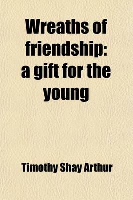 Book cover for Wreaths of Friendship; A Gift for the Young