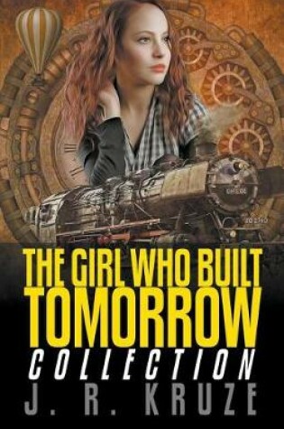 Cover of The Girl Who Built Tomorrow Collection