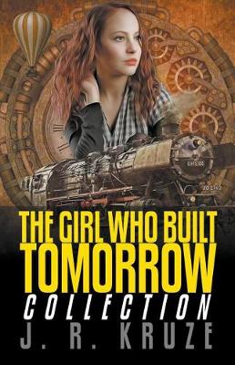 Book cover for The Girl Who Built Tomorrow Collection