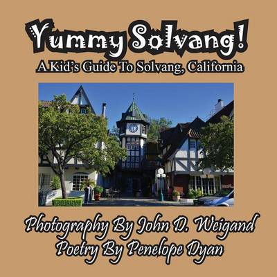 Book cover for Yummy Solvang! a Kid's Guide to Solvang, California