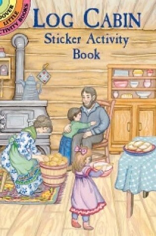 Cover of Log Cabin Sticker Activity Book