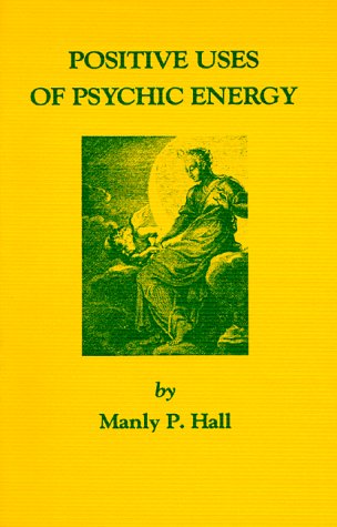 Book cover for The Positive Uses of Psychic Energy