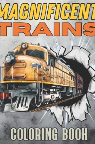 Cover of Magnificent Trains Coloring Book