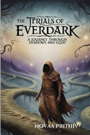 Cover of The Trials of Everdark - A Journey Through Shadows and Light