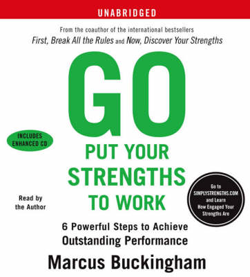 Book cover for Go Put Your Strengths To Work: Learn the Three Vital Skills for Flourishing at Work