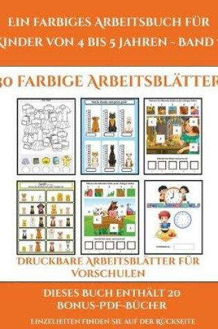 Cover of Druckbare Arbeitsblätter für Vorschulen (Ein farbiges Arbeitsbuch für Kinder von 4 bis 5 Jahren - Band 7)