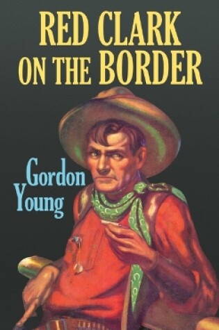 Cover of Red Clark on the Border