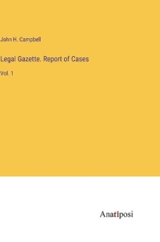 Cover of Legal Gazette. Report of Cases