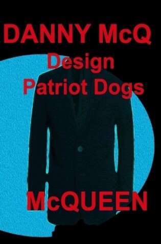 Cover of Dann McQ Design Patriot Dogs