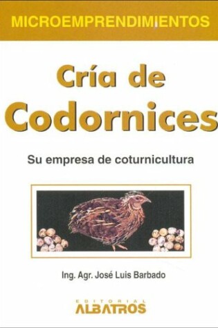 Cover of Cria de Codornices - Microempresas