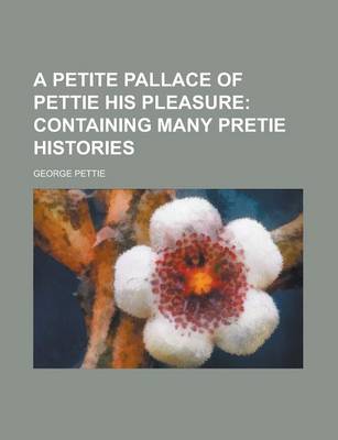 Book cover for A Petite Pallace of Pettie His Pleasure