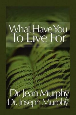 Cover of What Have You to Live For?