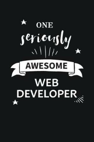 Cover of Awesome Web Developer Notebook Blank Lined Gift Journal