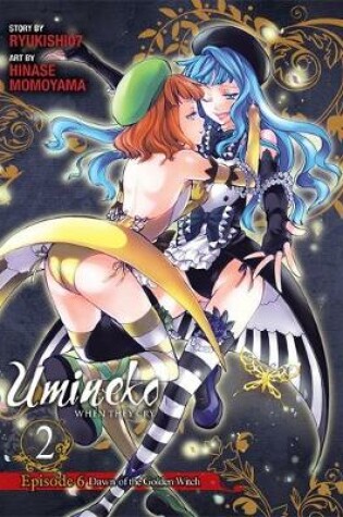Cover of Umineko WHEN THEY CRY Episode 6: Dawn of the Golden Witch, Vol. 2